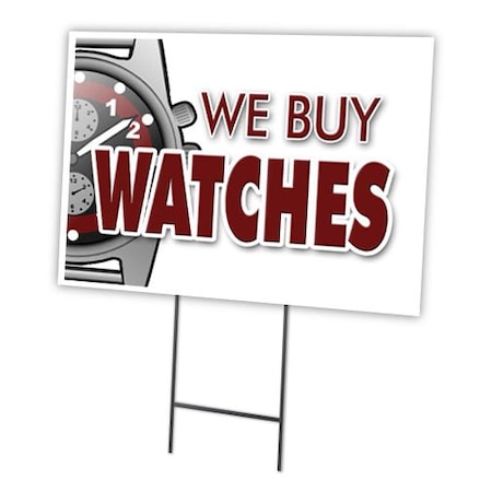 Signmission We Buy Watches Yard Sign & Stake outdoor plastic coroplast window, C-1824-DS-We Buy Watches C-1824-DS-We Buy Watches